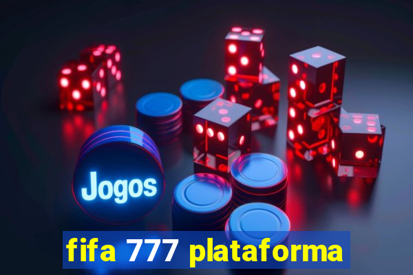 fifa 777 plataforma